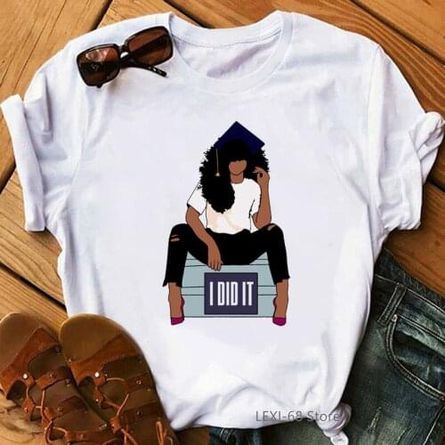 I did it educated black girl magic t shirt women melanin poppin dope tshirt cute top female casual t-shirts lady graphic tees