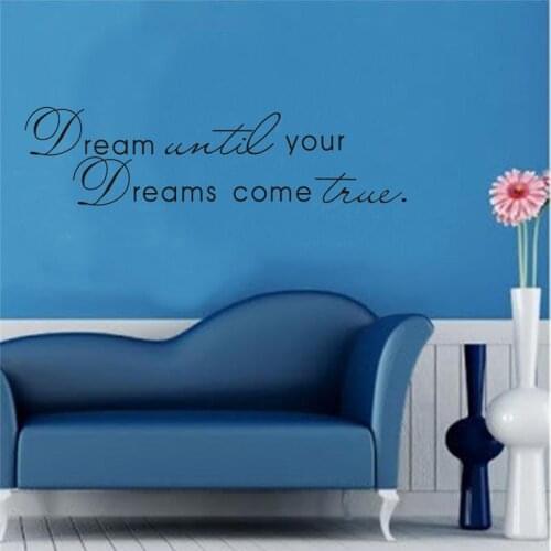 Dream until your dream come true Wall Stickers Bedroom living room Decoration Stickers Wall Decals