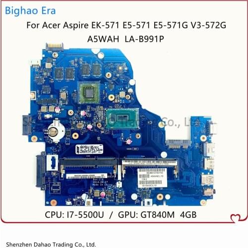 For Acer Aspire EK-571 E5-571 E5-571G V3-572G Laptop Motherboard A5WAH LA-B991P With i7-5500U GT840M 4G-GPU NB.MSX11.009 Tested