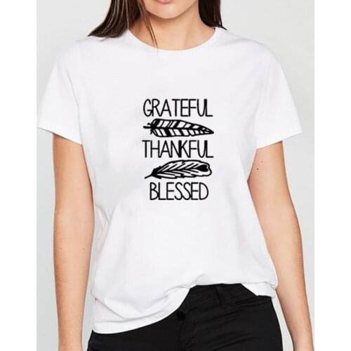 Grateful Thankful Blessed Summer T Shirt Women O-neck Cotton Short Sleeve Fashion Funny Tshirts Women Loose Tee Shirt Femme