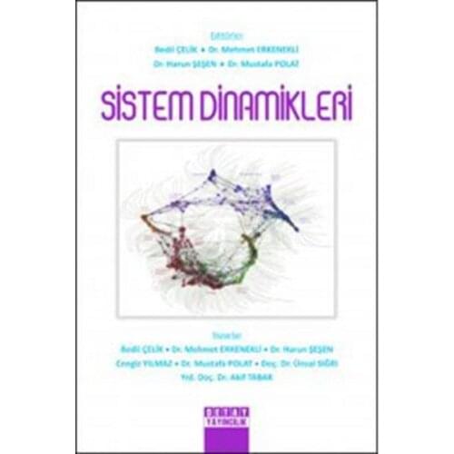System Dynamics. Mustafa Polat, Bedii Steel, Harun Şeşen, Mehmet Erkenekli. Detail Yayıncılık