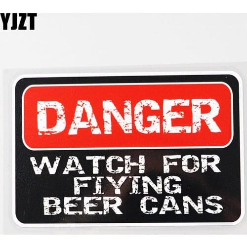 YJZT 11.7CM×7.6CM Danger Watch For Flying Beer Cans Decal PVC Car Sticker 12C-0278