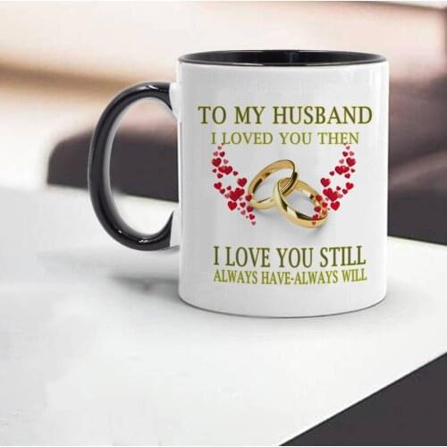 Wedding anniversary your husband or wife gift coffee mug 11oz ceramic milk cup and mugs