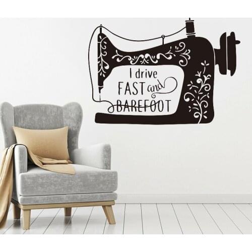 Needlework Wall Decals Quotes I Drive Fast and Barefoot Sewing Wall Sticker Sewing Room Motivational Quote Vinyl Decal C049