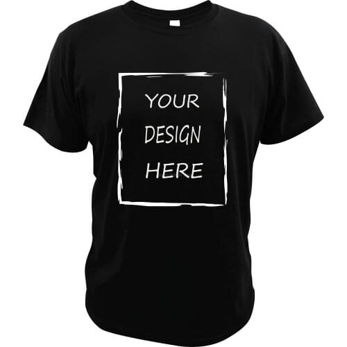 Customized Your Design T Shirt Print Photo You Like And Logo EU Size 100% Cotton Tee Digial Print Technology Casual Tshirt