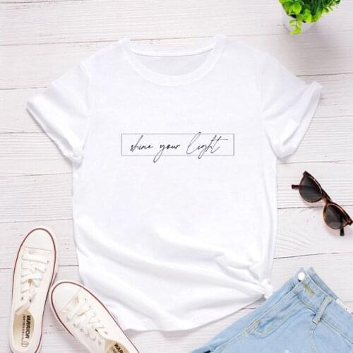 Ladies Tee Shirt Tops Camisetas Mujer Shine Your Light Letter Print Women T Shirt Short Sleeve O Neck Loose Women Tshirt