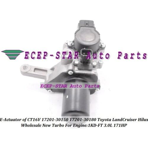 Turbocharger Electronic Actuator CT16V 17201-30150 17201-30180 17201 30150 1720130181 17201 30180 Hilux Land cruiser D-4D 1KDFTV
