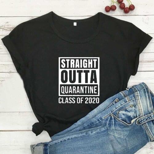 Straight Outta Quarantine Summer T Shirt Women Black Cotton Tshirt Women Short Sleeve Tee Shirt Femme Casual Camisetas Mujer Top