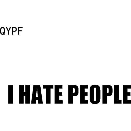 QYPF 16CM*2.5CM Fun High-quality Vinyl Car Sticker Black Silver I HATE PEOPLE Decoration Decals C15-2369