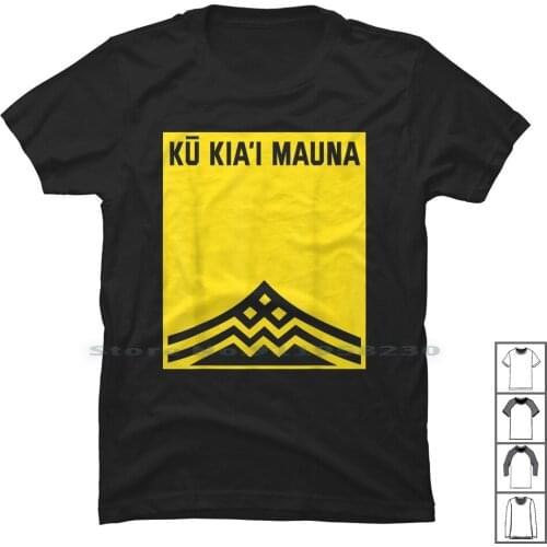 Ku Kiai Mauna Shirt Protect Defend Kanaka Maoli Kea Gift T Shirt T Shirt 100% Cotton Protect Pro Mao Gif End Ana Pr Hi Ak