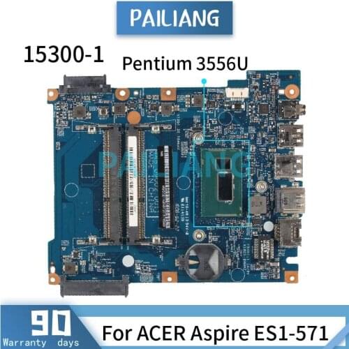 Mainboard For ACER Aspire ES1-571 Pentium 3556U Laptop motherboard 15300-1 SR1E3 DDR3 Tested OK