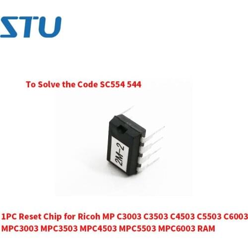 1PC Reset Chip Solve the Code SC554 544 for Ricoh MP C3003 C3503 C4503 C5503 C6003 MPC3003 MPC3503 MPC4503 MPC5503 MPC6003 RAM