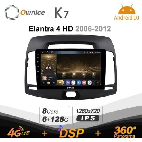K7 Ownice 6G+128G Android 10.0 Car Radio For Hyundai Elantra 4 HD 2006 - 2012 Multimedia DVD 4G LTE GPS Navi 360 BT 5.0 Carplay