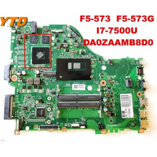 Original for ACER F5-573 F5-573G Laptop motherboard F5-573G I7-7500U DA0ZAAMB8D0 tested good free shipping