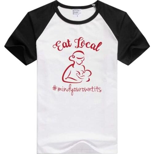 FOR Eat Local - Mindyourowntits - short sleeve casual Men Women T-shirt Comfortable Tshirt Cool Print Tops GA643