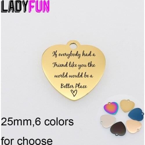 If Everybody Had A Friend Like You The World Would Be A Better Place Heart Charm Stainless Steel Friends Charms DIY Pendant 10pc