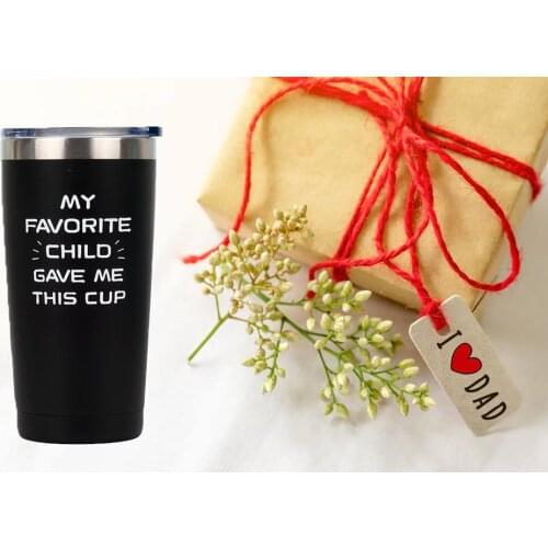 Fathers Day gift Stainless Steel Mug Dad Christmas Gifts My Favorite Child Gave Me This Cup Funny Bottle Water Cups