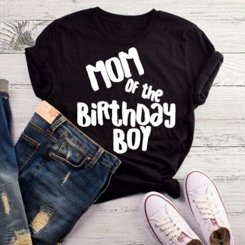 Mom Of The Birthday Boy T-Shirt Raise Boys Shirt Funny Mom Gift Boy Birthday Tops Graphic Grunge Goth Art T Shirts COTTON Fabric