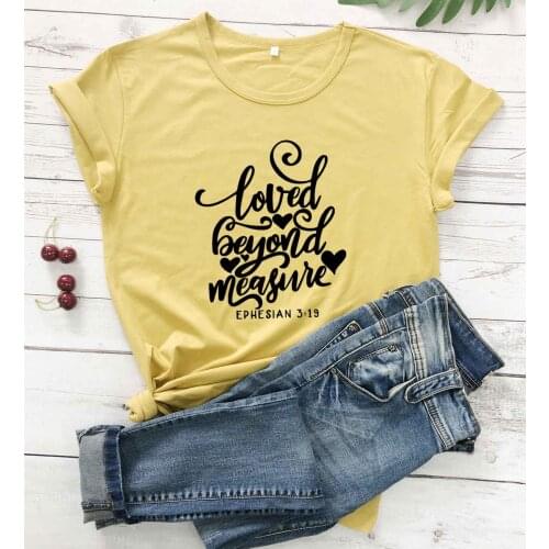 Loved Beyond Measure Christian Bible baptism personality religion church women fashion pure cotton t shirt youngs gift tees tops