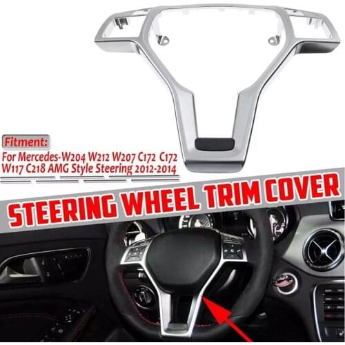 Sliver Steering Wheel Frame Trim Cover for Mercedes-Benz C E CLA CLASS W204 W212 W117 C172 C218 2012-2014 AMG Style