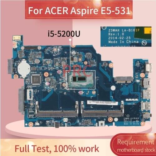 For ACER Aspire E5-531 i5-5200U Notebook Mainboard LA-B161P SR23Y DDR3 Laptop Motherboard