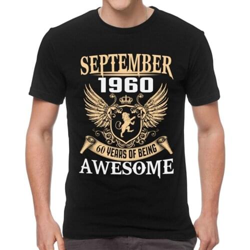 Male September 1960 T-Shirt Novelty 60 Years Of Being Awesome Birthday Gift Tshirt Short Sleeve T Shirt Cotton Tee Tops Gift