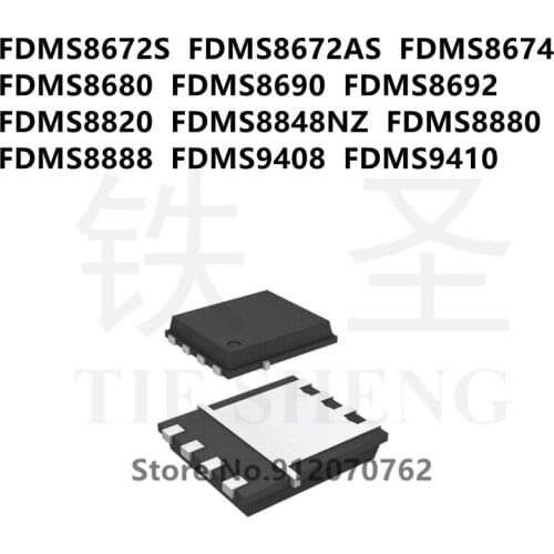 10PCS/LOT FDMS8672S FDMS8672AS FDMS8674 FDMS8680 FDMS8690 FDMS8692 FDMS8820 FDMS8848NZ FDMS8880 FDMS8888 FDMS9408 FDMS9410