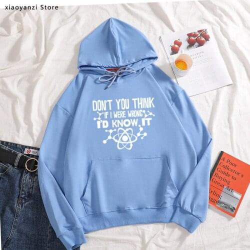 2020 Big Bang Theory Don't You Think If I Were Wrong I'd Know streetwear funny women hoodies girls pullovers sweatshirts Sports