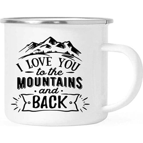 Stainless Steel Camping Coffee Mug Gift I Love You to The Mountains and Back Enamel Birthday Christmas Outdoors Metal Enamel C
