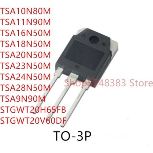 10PCS TSA10N80M TSA11N90M TSA16N50M TSA18N50M TSA20N50M TSA23N50M TSA24N50M TSA28N50M TSA9N90M STGWT20H65FB STGWT20V60DF TO-3P