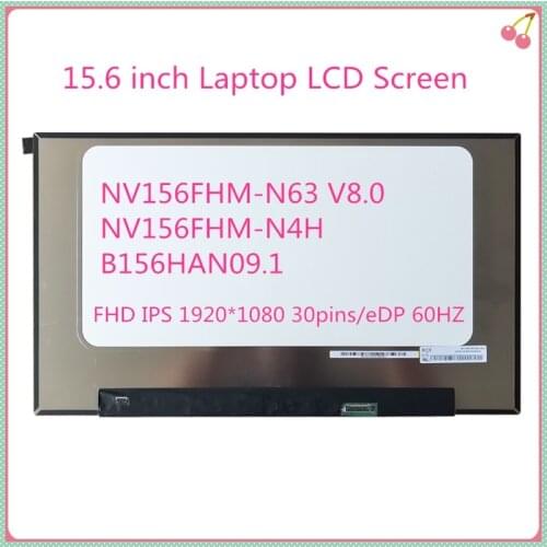 15.6 inch Laptop display LCD Screen NV156FHM-N63 V8.0 NV156FHM-N4H B156HAN09.1 Panel screen FHD IPS 1920*1080 30pins/eDP 60HZ