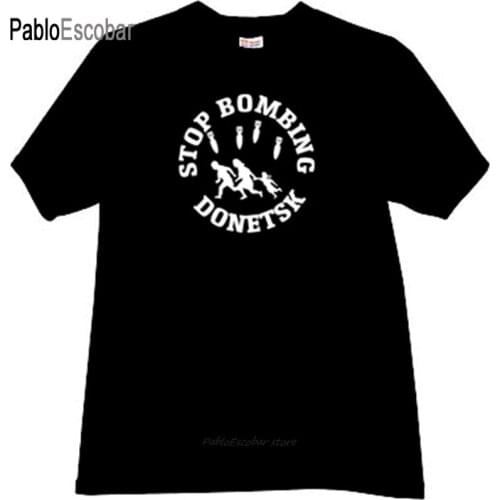 Cotton t-shirt mens brand tees Stop Bombing Donetsk War T-shirt in white male fashion tshirt 4XL 5XL plus size