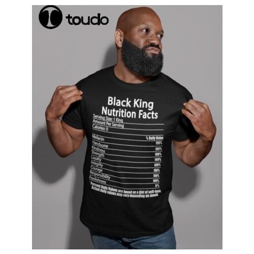 Black King nutrition facts t-shirt American Black Pride Melanin BLM Juneteeth
