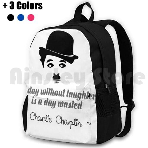 A Day Without Laughter Outdoor Hiking Backpack Riding Climbing Sports Bag Chaplin Actor Silent Movies Quotes Comedy Comedian