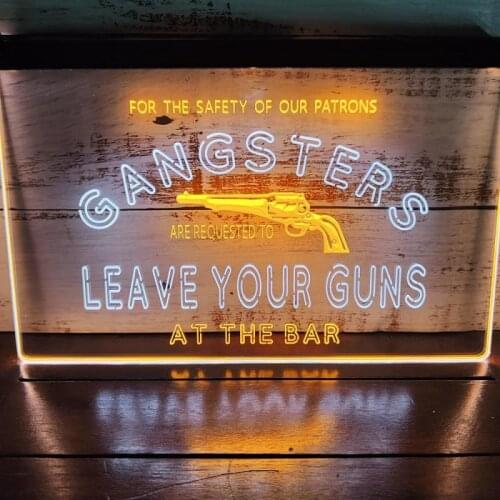 SS066 Gangsters Leave Your Guns At The Bar Dual Color LED Neon Sign
