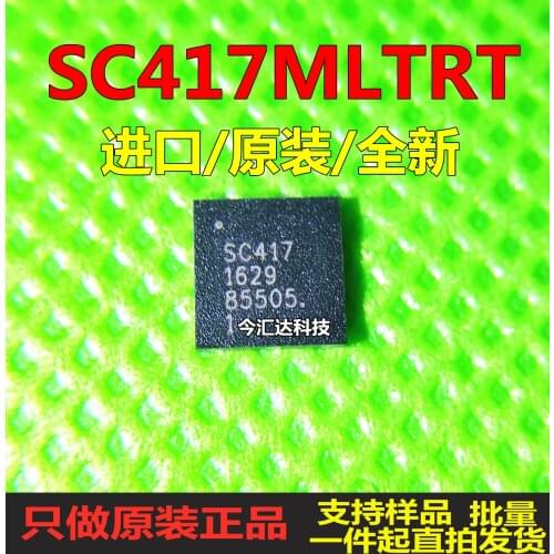 New&original 100% In Stock SC417MLTRT QFN32 SC417 5pcs/lot
