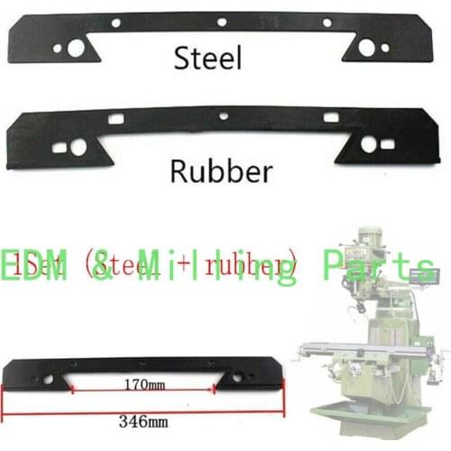 1Set Steel + Rubber Milling Machine Saddle Knee Wiper Plate Steel Rubber 346mm CNC Mill For Bridgeport