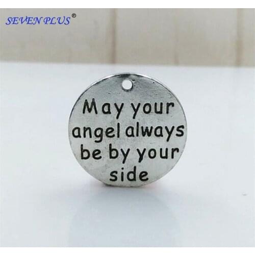 High Quality 20 Pieces/Lot Diameter 25mm Antique Silver Plated May Your Angel Always Be By Your Side Saying Message Charm
