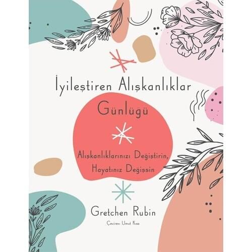 İyileştiren Habits Diary-Gretchen Rubin