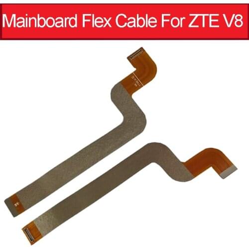 MainBoard Flex Cable For ZTE Blade V8 BV0800 LCD Display Connector Motherboard Flex Cable Ribbon Replacement Parts