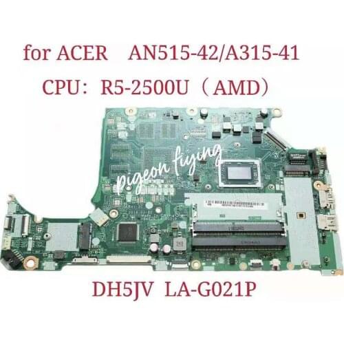 DH5JV LA-G021P for ACER Nitro AN515-24/A315-41 Laptop Motherboard CPU:R5-2500U AMD DDR4 100% Test Ok
