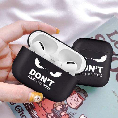 Soft Silicone Don't Touch My Pods Cases For Apple Airpods 2 1 Bluetooth Wireless Earphone Cover For AirPods Pro Charging Box Bag