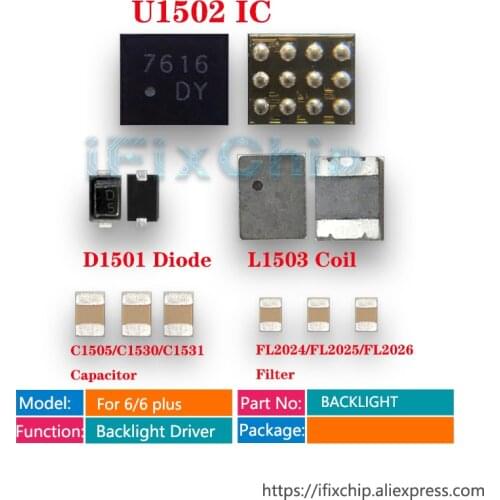 For iPhone 6/6 plus Backlight solutions Kit IC U1502 + Coil L1503 + Diode D1501 + Capacitor C1530 C1505 + Filter FL2024 FL2026