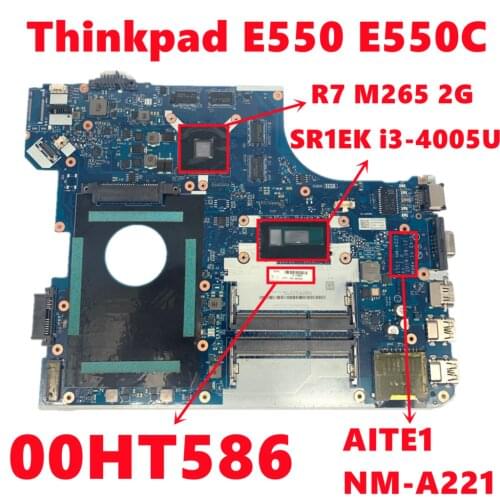 FRU:00HT586 For Lenovo Thinkpad E550 E550C Laptop Motherboard AITE1 NM-A221 Mainboard With SR1EK i3-4005U 216-0855000 Fully Test