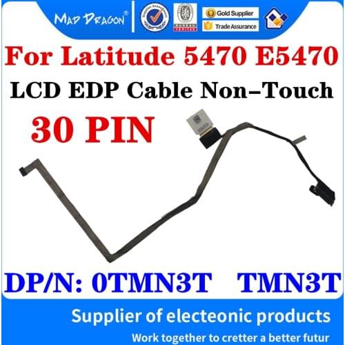 New Original TMN3T 0TMN3T DC02C00B200 For Dell Latitude 5470 E5470 ADM70 Laptop LCD EDP NTS Cable Non-Touch LCD LVDS Cable