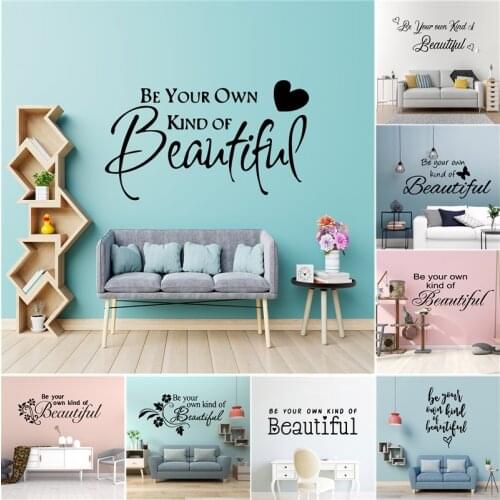 Design Be Your Own Kind Of Beautiful Quotes Vinyl Wall Sticker Room Decoration For Girls Bedroom Decor Stickers On The Wall