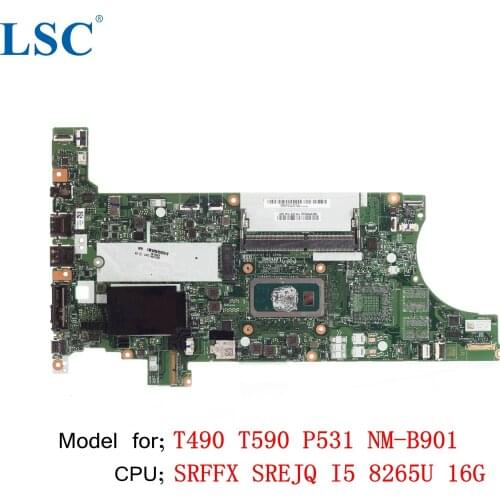 For Lenovo ThinkPad T490 T590 P531 Laptop Motherboard NM-B901 FRU;02HK939 02HK925 CPU;I5 8265U 16G
