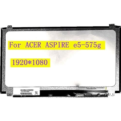 Laptop For acer aspire e5-575g LCD Screen matrix display panel replacement 30Pin HD 1920x1080