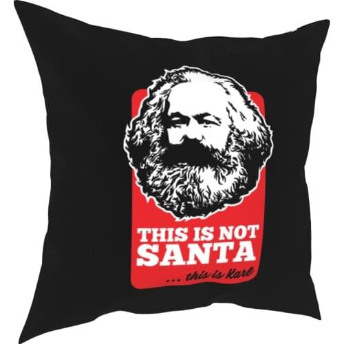 This Is Not Santa This Is Karl Pillowcase Cushion Cover Decorative Communism Marxism Socialism Throw Pillow Case Cover Sofa 18