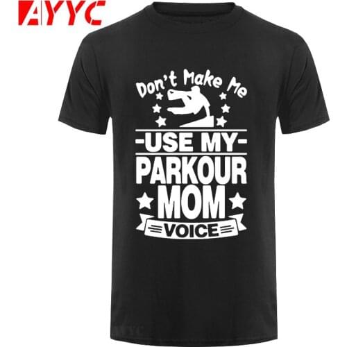 AYYC T-Shirt Tshirt City Brand Man Clothes Don't Make Me Use My Parkour Letter Funny T Shirt Men Print Cotton Short Sleeves Tees